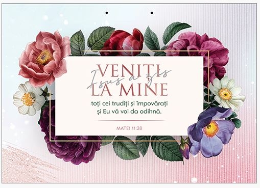 Poster cu verset A4 -Verset:  Isus a zis: "Veniţi la Mine, toţi cei trudiţi şi împovăraţi, şi Eu vă voi da odihnă." Matei 11:28   [122]