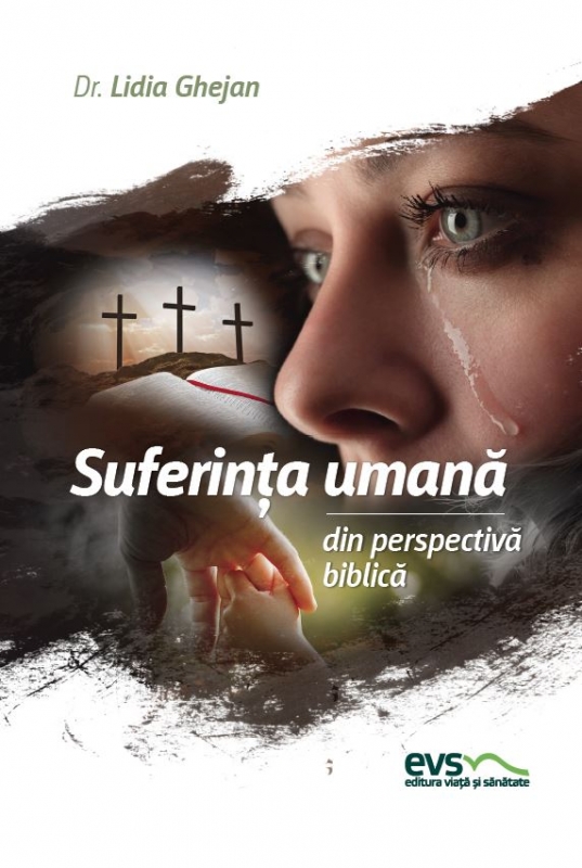 Suferința umană din perspectivă biblică Suferința umană din perspectivă biblică
