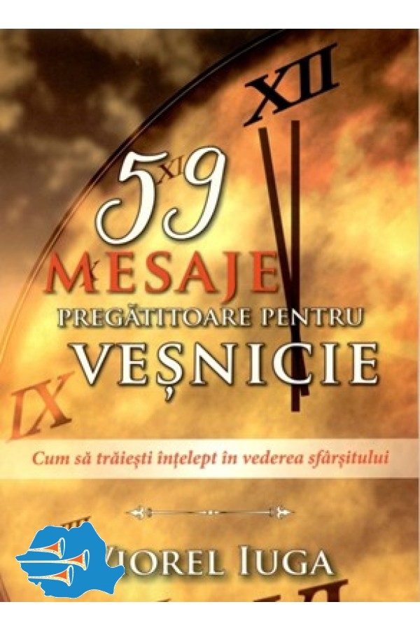 59 mesaje pregatitoare pentru vesnicie - schite de predici 59 mesaje pregatitoare pentru vesnicie - schite de predici