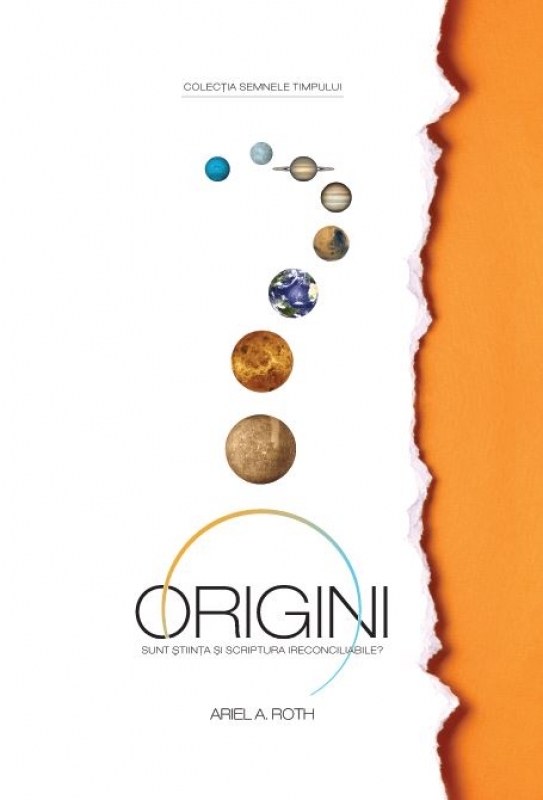 ORIGINI – Sunt știința și Scriptura ireconciliabile? ORIGINI – Sunt știința și Scriptura ireconciliabile?