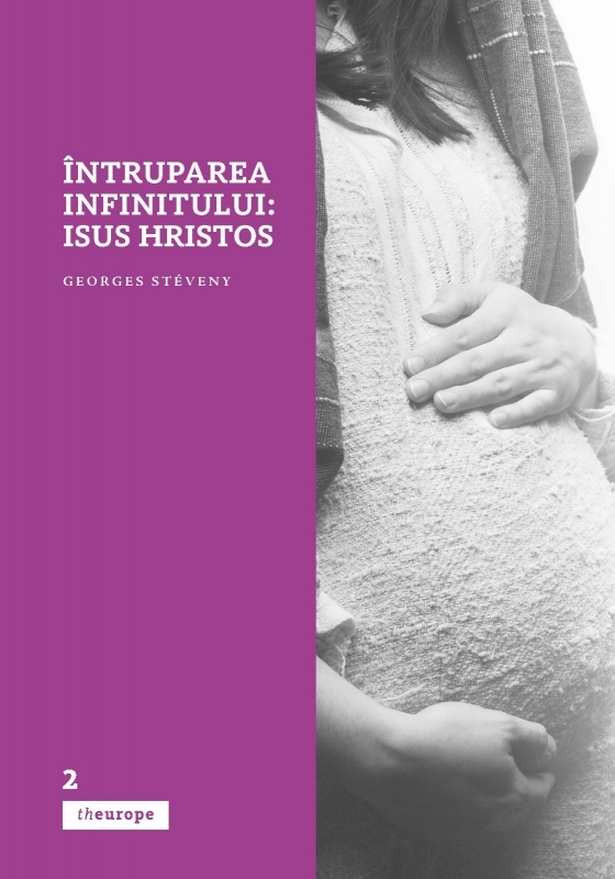 Intruparea infinitului: Isus Hristos Intruparea infinitului: Isus Hristos