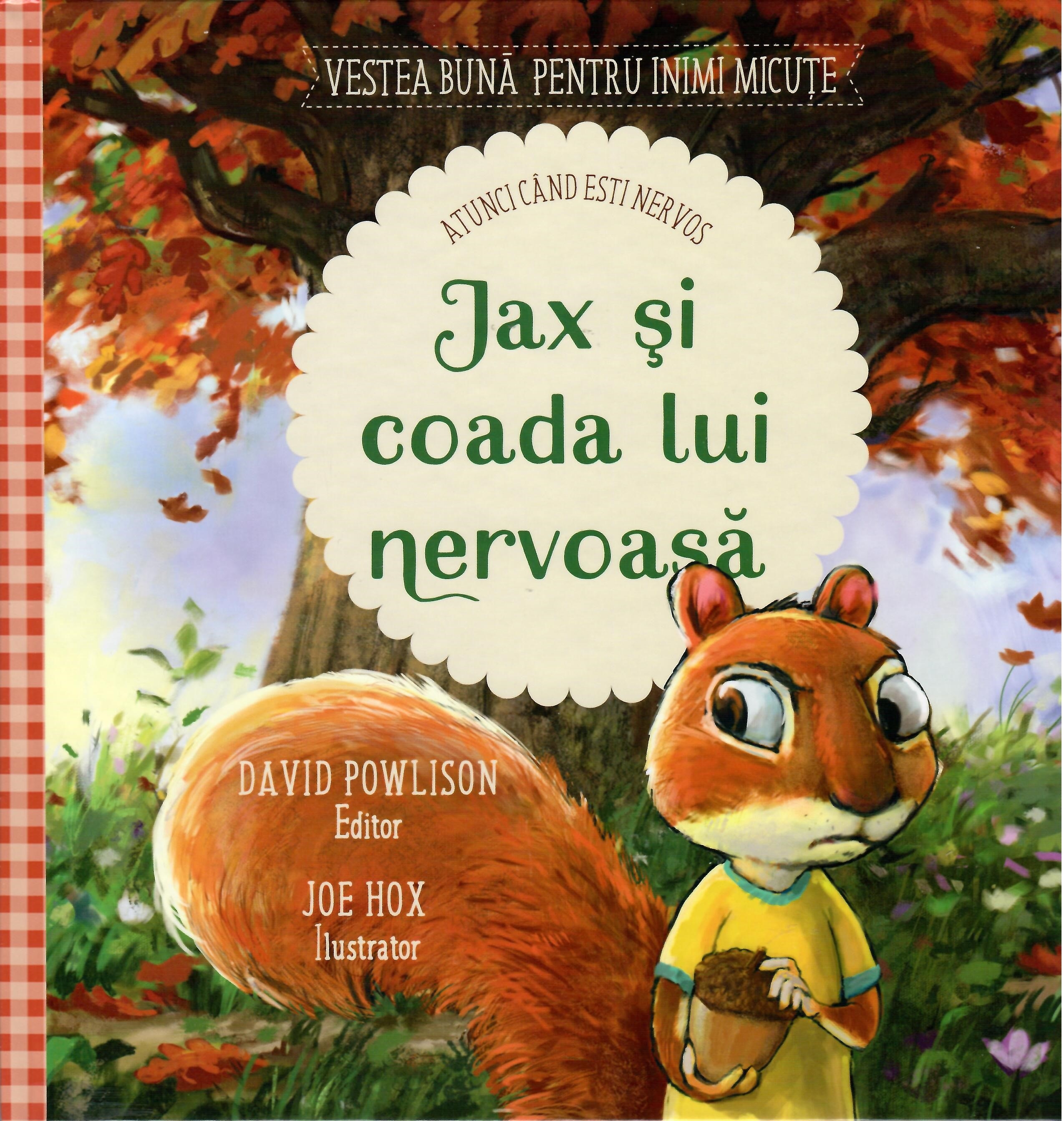 Jax si coada lui nervoasa (Seria: Vestea buna pentru inimi micute) - Povestiri pentru copii Jax si coada lui nervoasa (Seria: Vestea buna pentru inimi micute) - Povestiri pentru copii