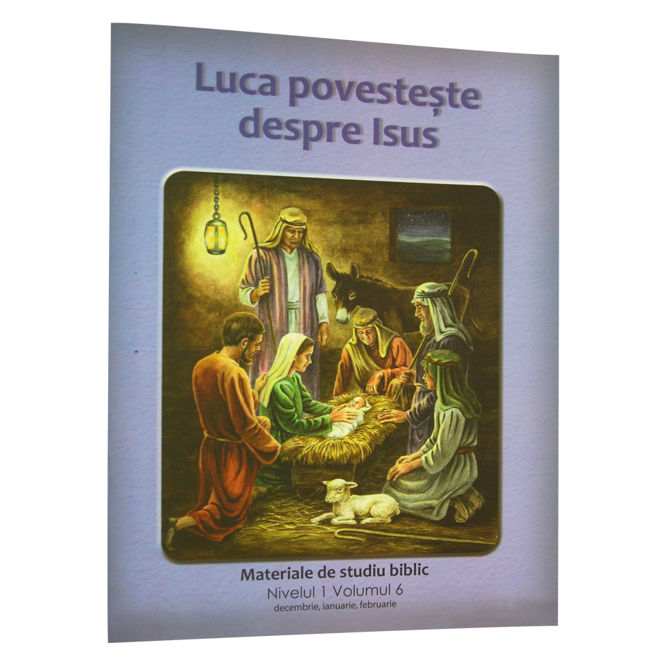 Niv.1 Vol.6 – Luca povestește despre Isus - Scoala Duminicala Niv.1 Vol.6 – Luca povestește despre Isus - Scoala Duminicala