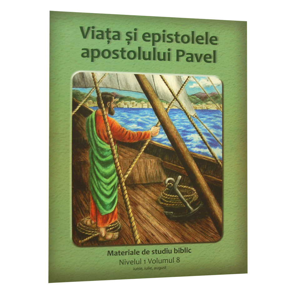 Niv.1 Vol.8 – Viața și epistolele apostolului Pavel - Scoala Duminicala Niv.1 Vol.8 – Viața și epistolele apostolului Pavel - Scoala Duminicala