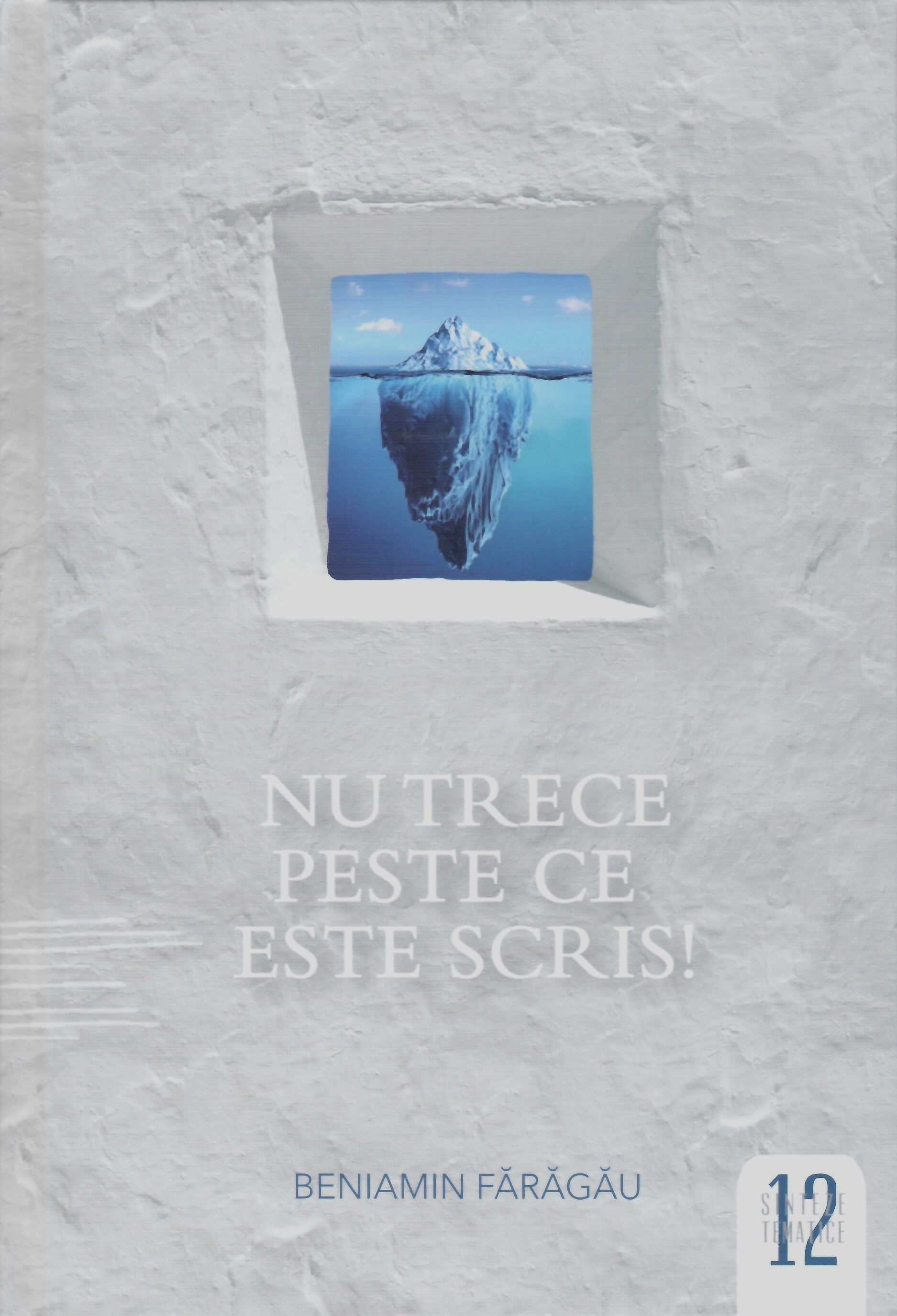 Nu trece peste ce este scris! - Carte de studiu biblic