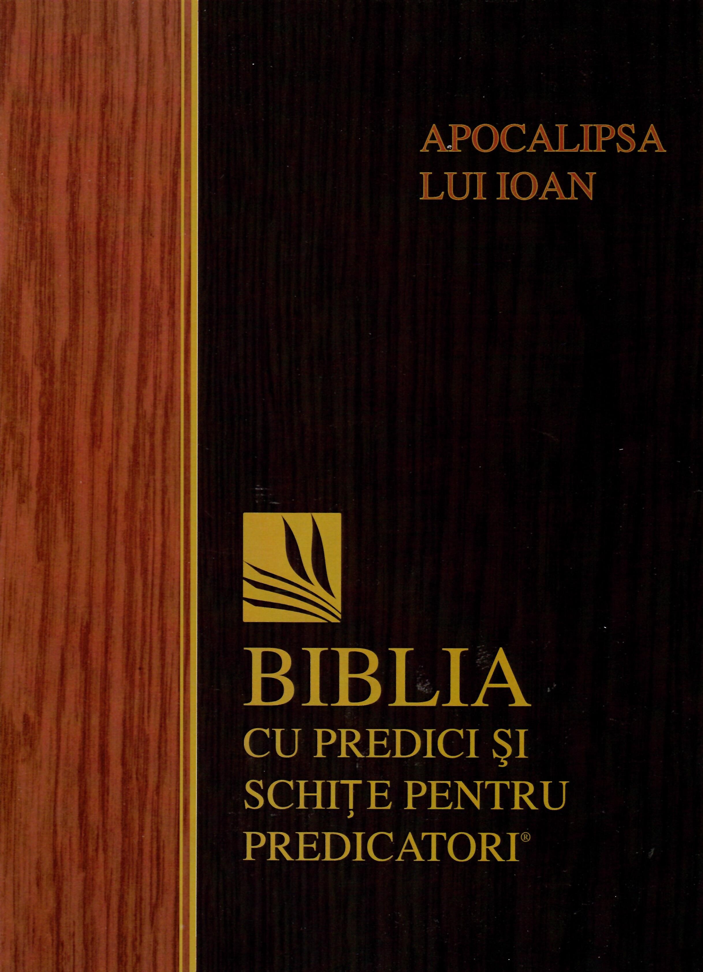 Biblia cu predici și schițe pentru predicatori - Apocalipsa lui Ioan Biblia cu predici și schițe pentru predicatori - Apocalipsa lui Ioan