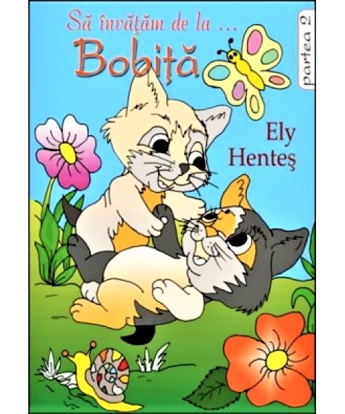 Sa invatam de la Bobita, vol 2 - povestiri crestine de colorat pentru copii Sa invatam de la Bobita, vol 2 - povestiri crestine de colorat pentru copii