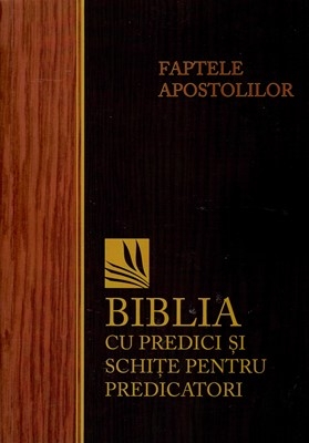 [ANTICARIAT] Biblia cu predici și schițe pentru predicatori - Faptele Apostolilor