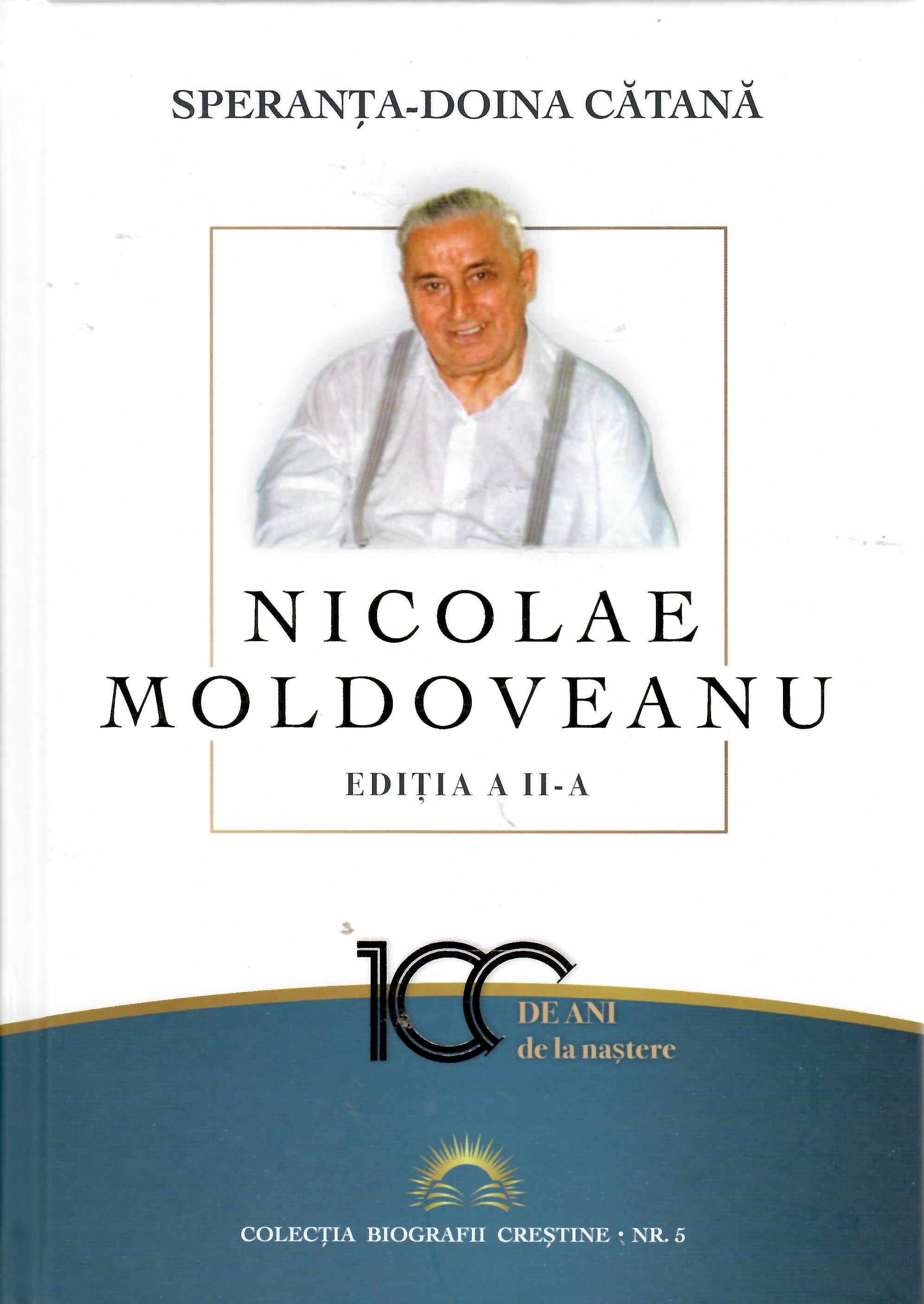 Nicolae Moldoveanu - Colecția Biografii Creștine Nicolae Moldoveanu - Colecția Biografii Creștine