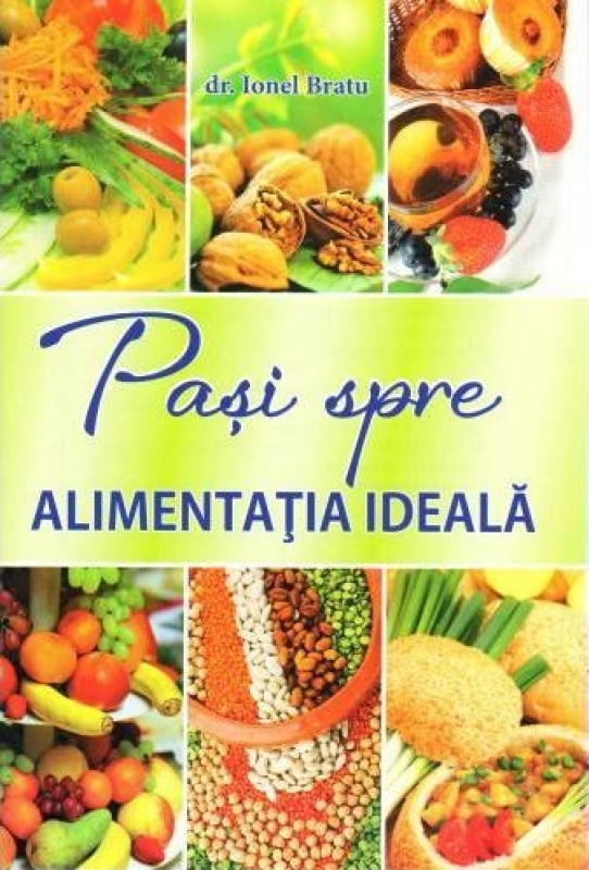 Pași spre alimentaţia ideală - Stil de viata Pași spre alimentaţia ideală - Stil de viata