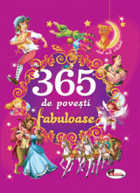 365 de povești fabuloase 365 de povești fabuloase