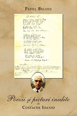 Poezii si picturi inedite de Costache Ioanid Poezii si picturi inedite de Costache Ioanid