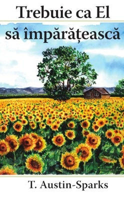 Trebuie ca El sa imparateasca