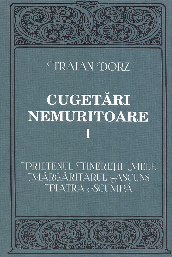 Cugetari nemuritoare. Vol.1: Prietenul tineretii mele. Margaritarul ascuns. Piatra scumpa