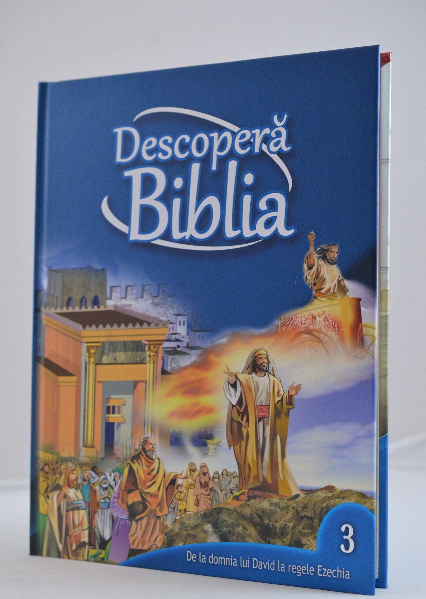 Descopera Biblia, vol.3 (de la domnia lui David la regele Ezechia)