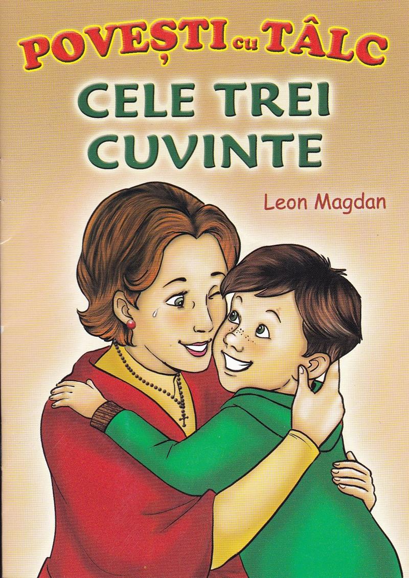 Brosura - Povesti cu talc: Cele trei cuvinte Brosura - Povesti cu talc: Cele trei cuvinte