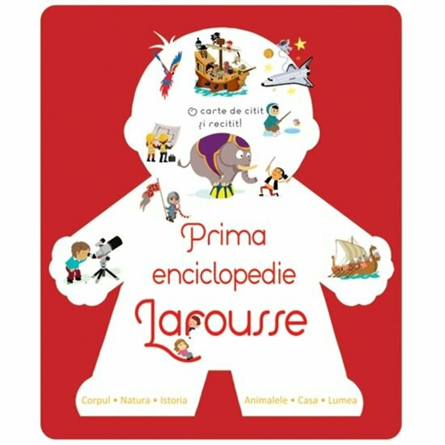 Prima enciclopedie Larousse - Enciclopedie pentru copii (6-9 ani) Prima enciclopedie Larousse - Enciclopedie pentru copii (6-9 ani)
