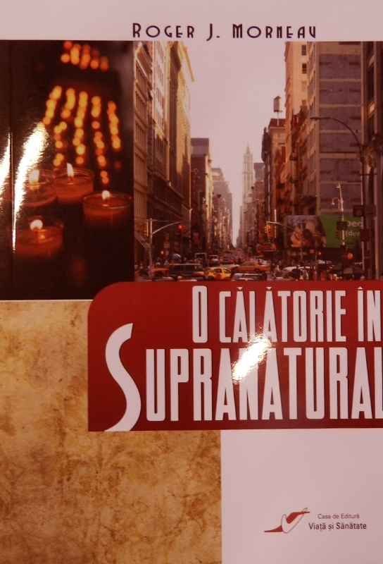 O calatorie in supranatural - Marturie crestina