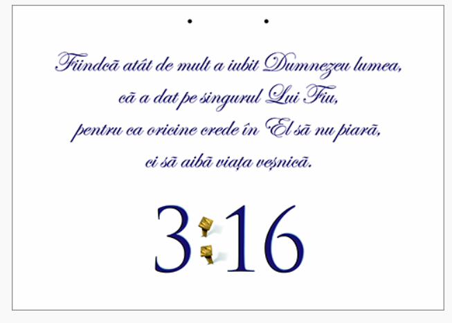 Poster cu verset A4 - "Fiindcă atât de mult a iubit Dumnezeu lumea, că a dat pe singurul Lui Fiu, pentru ca oricine crede în El să nu piară, ci să aibă viaţa veşnică." Ioan 3:16 [78]