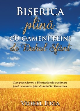 Biserica plină cu oameni plini de Duhul Sfânt Biserica plină cu oameni plini de Duhul Sfânt