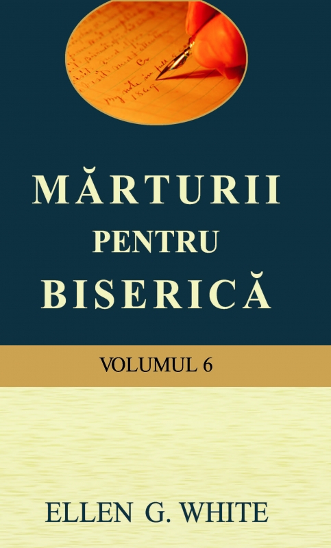 Mărturii pentru biserică – vol. 6 Mărturii pentru biserică – vol. 6