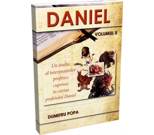 Daniel, vol. 2 - Un studiu al interpretarilor profetice Daniel, vol. 2 - Un studiu al interpretarilor profetice