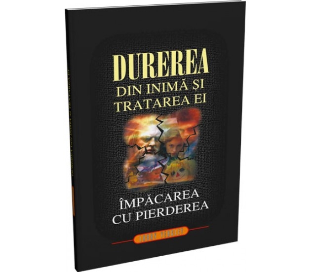 Durerea din inima si tratarea ei - Impacarea cu pierderea