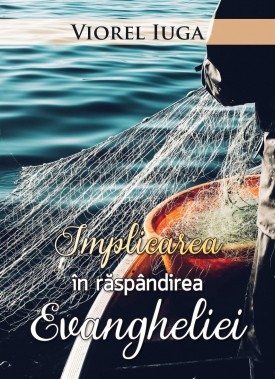 Implicarea in raspandirea Evangheliei Implicarea in raspandirea Evangheliei