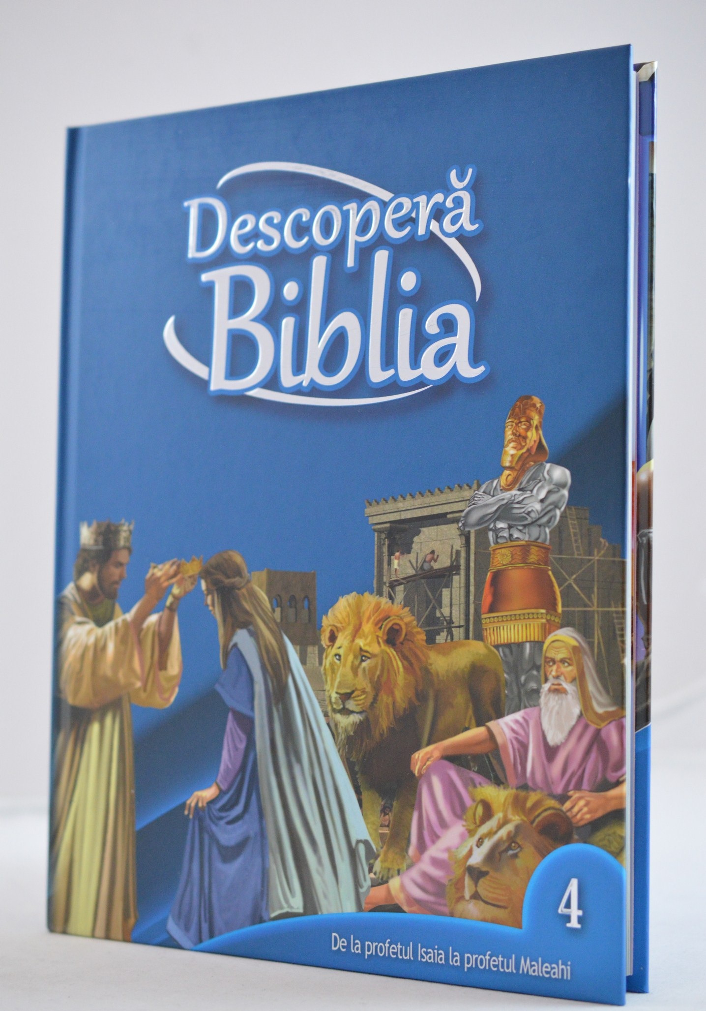 Descopera Biblia, vol.4 (de la profetul Isaia la Maleahi)