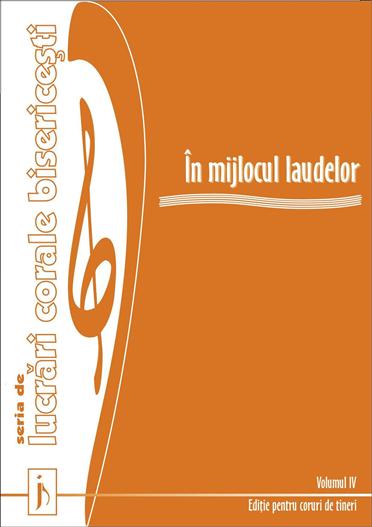 In mijlocul laudelor, Vol.4 - Cartea dirijorului In mijlocul laudelor, Vol.4 - Cartea dirijorului
