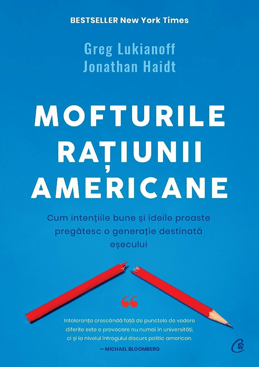 Mofturile ratiunii americane. Cum intentiile bune si ideile proaste pregatesc o generatie destinata esecului Mofturile ratiunii americane. Cum intentiile bune si ideile proaste pregatesc o generatie destinata esecului