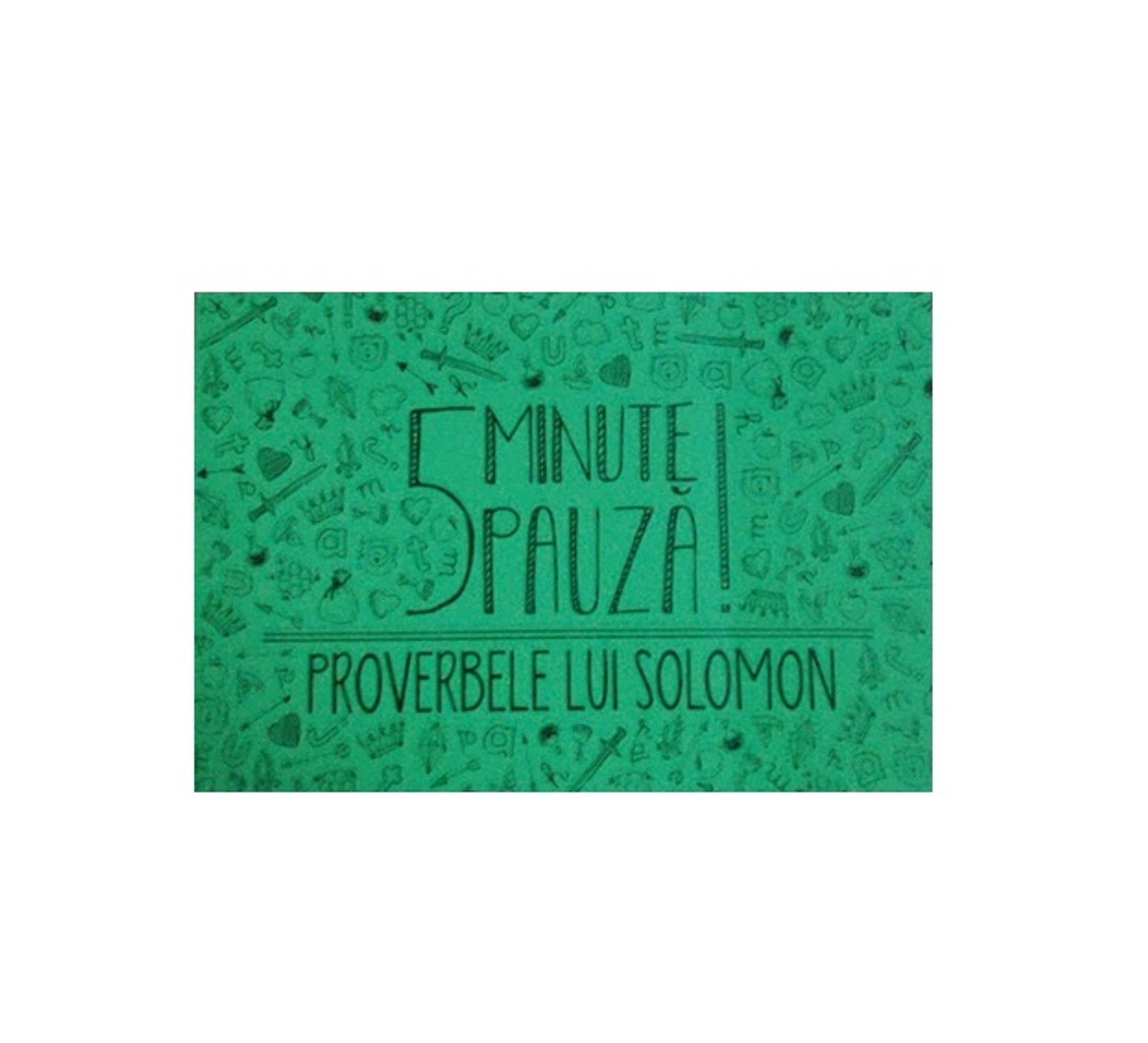 5 minute pauza! Proverbele lui Solomon