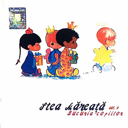 Stea Mareata , Bucuria copiilor,vol 4 Stea Mareata , Bucuria copiilor,vol 4