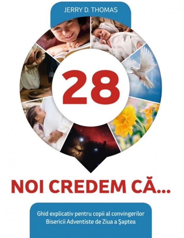 Noi credem că... - Ghid explicativ pentru copii al convingerilor Bisericii Adventiste