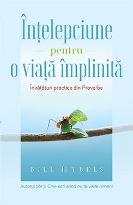 Intelepciune pentru o viata implinita - Invataturi Biblice din Proverbe Intelepciune pentru o viata implinita - Invataturi Biblice din Proverbe