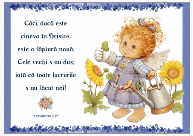 Poster cu verset A4 - "Căci, dacă este cineva în Hristos, este o făptură nouă. Cele vechi s-au dus; iată că toate lucrurile s-au făcut noi!" 2 Cor 5:17 [34]
