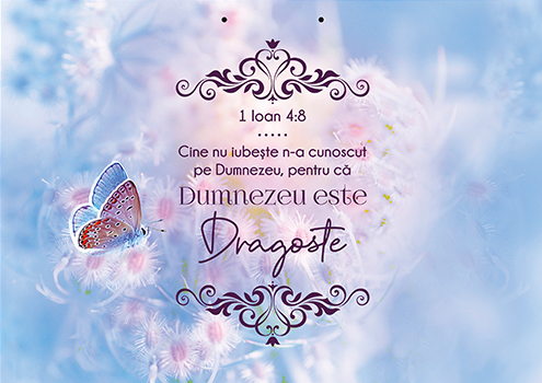 Poster cu verset A4 -  Verset: "Cine nu iubeşte n-a cunoscut pe Dumnezeu, pentru că Dumnezeu este dragoste." 1 Ioan 4:8  [83]
