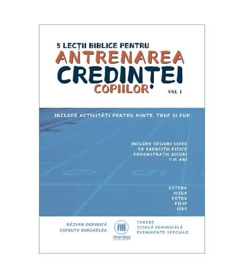 5 lectii biblice pentru antrenarea credintei copiilor (include un caiet al copilului) 5 lectii biblice pentru antrenarea credintei copiilor (include un caiet al copilului)