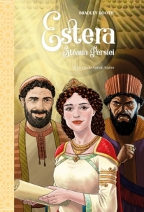 Estera. Steaua Persiei - Povestiri biblice pentru copii