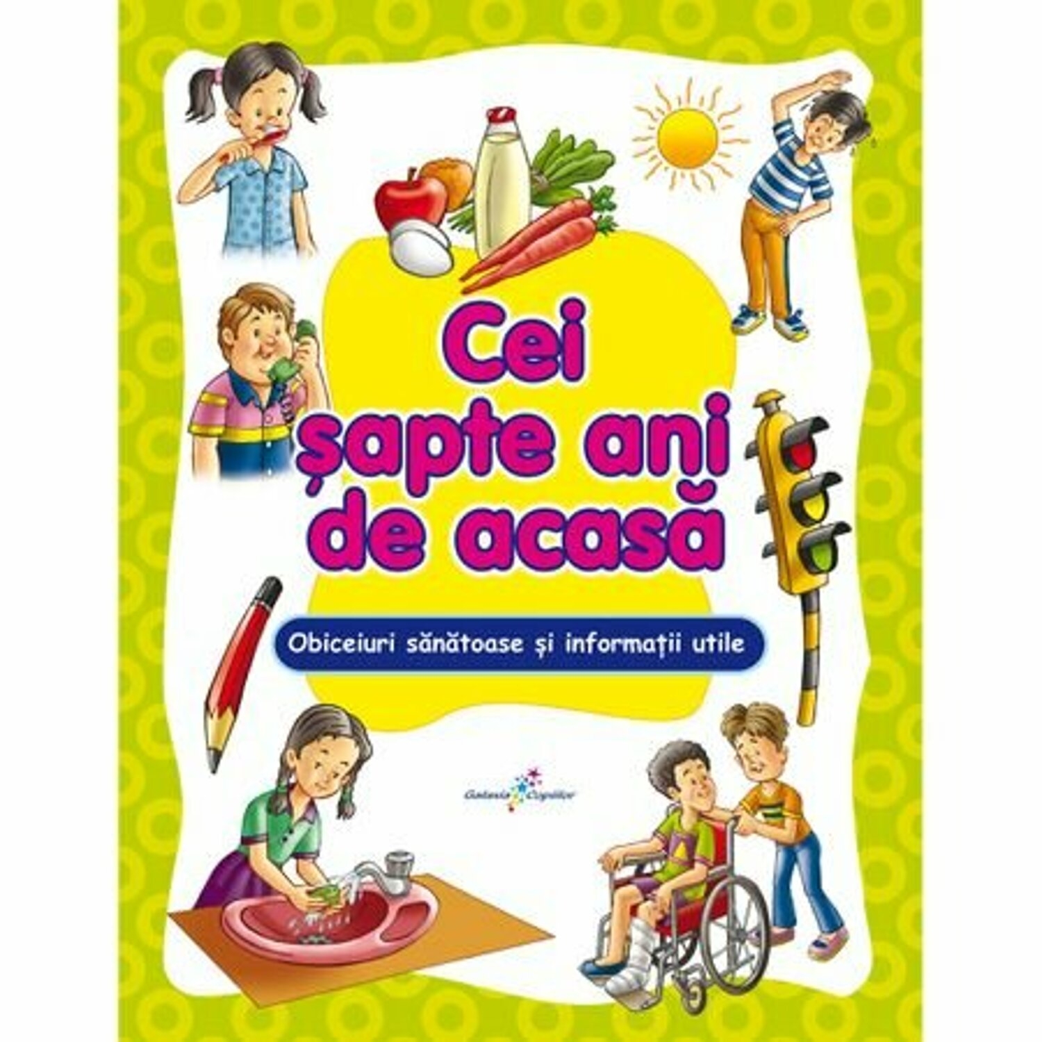 Cei sapte ani de acasa - Obiceiuri sănătoase și informații utile