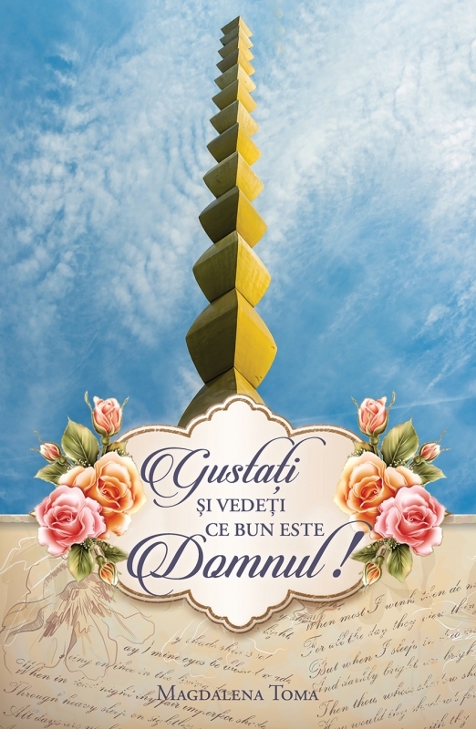 Gustați și vedeți ce bun este Domnul!