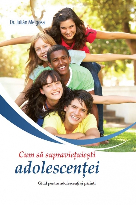 Cum să supravieţuieşti adolescenţei Cum să supravieţuieşti adolescenţei