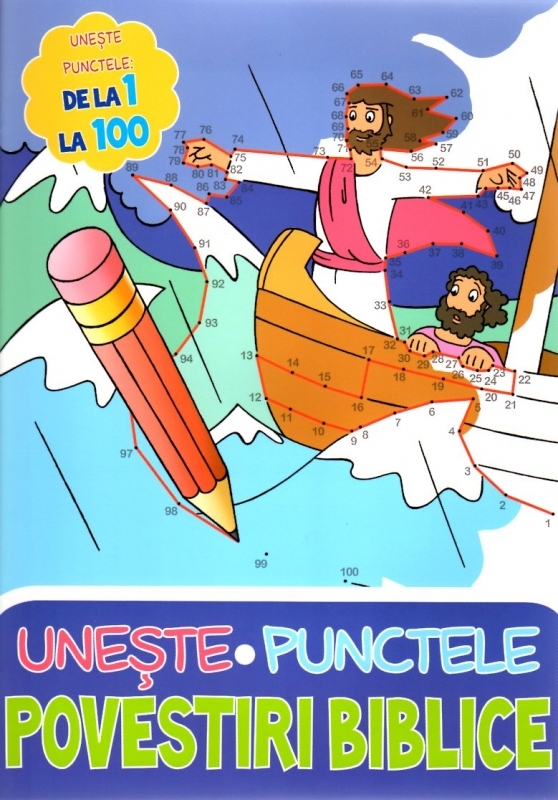 Uneste punctele de la 1 la 100 - povestiri biblice pentru copii Uneste punctele de la 1 la 100 - povestiri biblice pentru copii