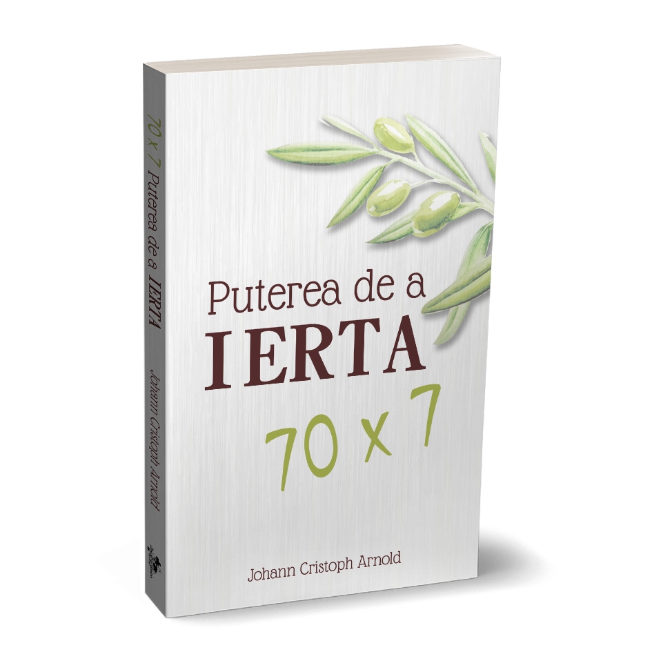 70x7 Puterea de a ierta 70x7 Puterea de a ierta