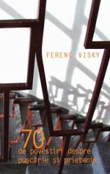 70 de povestiri despre puşcărie şi prietenie