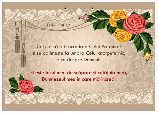 Poster cu verset A4 - Versete:  "Cel ce stă sub ocrotirea Celui Preaînalt şi se odihneşte la umbra Celui Atotputernic, zice despre Domnul: El este locul meu de scăpare şi cetăţuia mea, Dumnezeul meu în care mă încred!" Psalmul 91:1,2     [161]