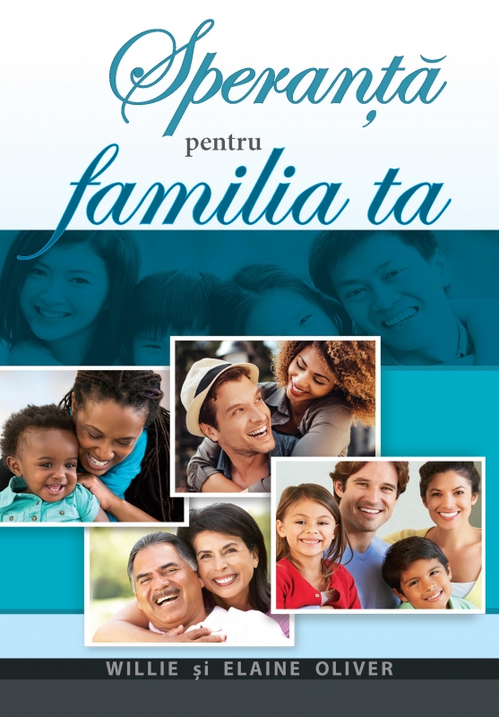 Speranță pentru familia ta - Viața creștină de familie