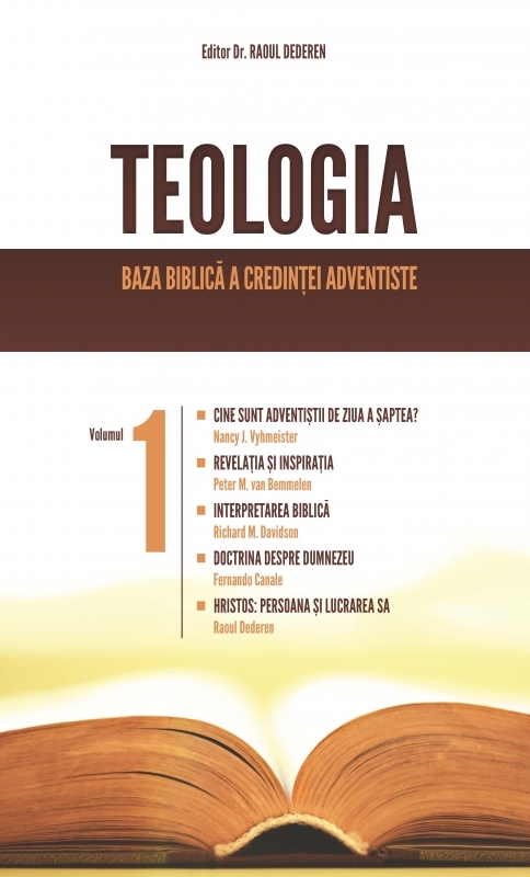 Teologia - Baza biblica a credintei Adventiste Teologia - Baza biblica a credintei Adventiste