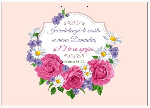 Poster cu verset A4 - Verset:  "Încredinţează-ţi soarta în mâna Domnului, şi El te va sprijini." Psalmul 55:22  [164]