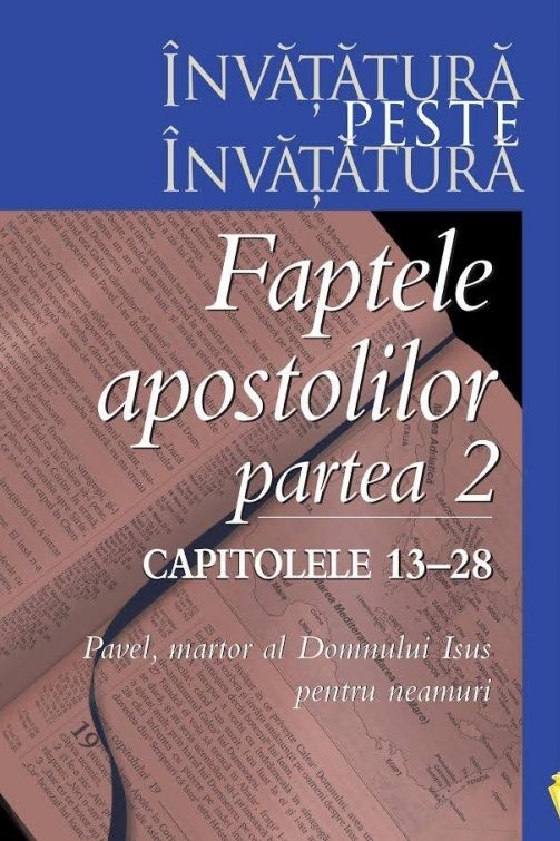 Faptele Apostolilor - partea II-a - Studiu biblic